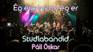 Stu&eth;labandi&eth; & P&aacute;ll &Oacute;skar - &Eacute;g er eins og &eacute;g er
