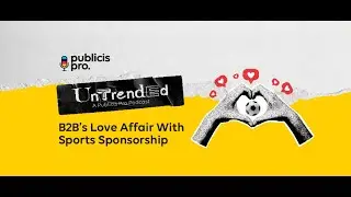 The Untrended Podcast: S 02  | Ep 2 - B2B&rsquo;s Love Affair With Sports Sponsorship