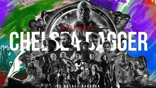 MARVEL SUPERCUT - CHELSEA DAGGER | by Rafael Barbosa