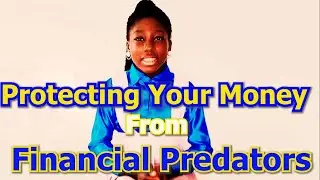 #26: Protecting Your Money From Financial Predators
