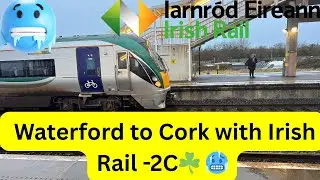 FREEZING Conditions on Waterford to Cork Irish Rail Route? 🥶-🇮🇪 - 4K