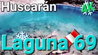 &iexcl;IMPRESIONANTE LUGAR!CHIMBOTE, HUASCAR&Aacute;N, LAGUNA 69, &Aacute;NCASH, PER&Uacute; WALKING TOUR 69 LAGOON
