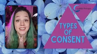 Types of Consent (Enthusiastic Consent) with Chicago Cuddle Therapy