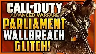 COD AW Glitches - Parliament Under the Map Glitch - Easy Wallbreach Glitch