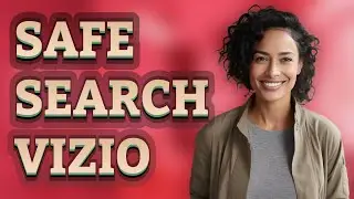 How Do You Find Safe Search on Vizio Smart TV's Browser?
