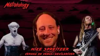 Mike Spreitzer talks new band (Verona on Venus), leaving DevilDriver, Sci-Fi movies, and more