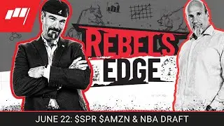 Rebel's Edge - $SPR $AMZN and the NBA Draft