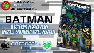 BATMAN HERMANDAD DEL MURCIELAGO Editorial VID Full Review #253