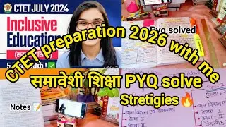 Study Vlog : CTET preparation2006 stretigies🔥मैने किये PYQ solve✅Inclusion education CDP Practice🎯
