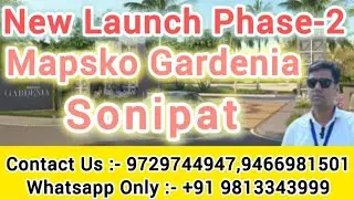 New Launch Phase-2 Mapsko Gardenia Sonipat #sonipat_haryana #kharkhoda #realestateinvestment #plot