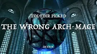 Tolfdir Picked The Wrong Arch-Mage - Skyrim