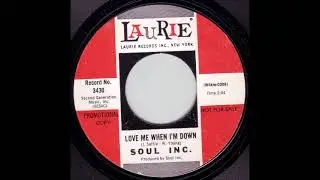 Soul Inc - Love Me When I'm Down