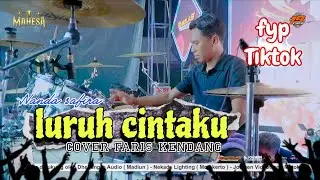 LURUH CINTAKU - NANDA SAFIRA COVER FARIS KENDANG MAHESA MUSIC