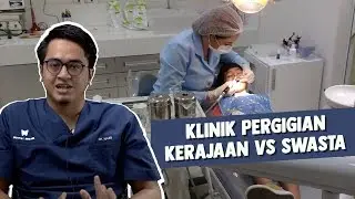 Klinik Pergigian Kerajaan vs Swasta