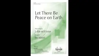 Let There Be Peace on Earth (SATB) - Mary McDonald