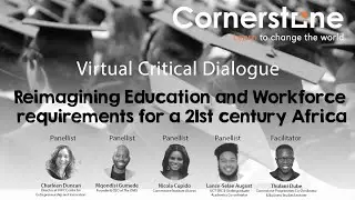 Critical Dialogue: Reimagining Education & workforce requirements  for 21st century Africa