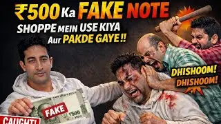 ₹500 Ka Fake Note Shop Mein Chalaya 😱 Pakde Gaye Aur Bura Hua | Social Experiment