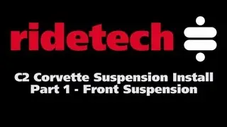 RideTech C2 (1963-67) Corvette Part 1 Front Suspension Installation