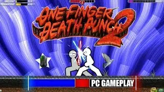 One Finger Death Punch 2 Gameplay PC