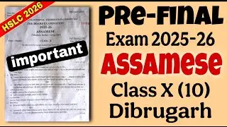 Class 10 Pre final Assamese MIL Question paper 2025-26 Dibrugarh dist new pattern HSLC 2026