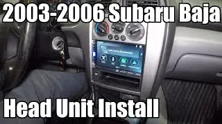 2003-2006 Subaru Baja - Head Unit Install