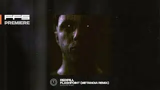 FFS PREMIERE: Redpill - Flash Point (Metanoia Remix)