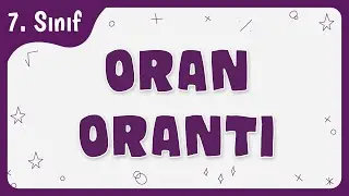 Oran Orantı | 7.Sınıf Matematik