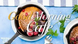 Good Morning Cafe Jazz & BossaNova Special Mix 【For Work / Study】RelaxingBGM, Restaurant music