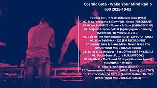 Cosmic Gate - Wake Your Mind Radio 600 2025-10-03 with tracklist