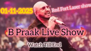 🔴 B PRAAK Live Performance 💫 | Red Fort Light Show Blast at End | Watch Full | Watch Till Last