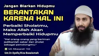 JANGAN BIARKAN HIDUPMU BERANTAKAN#ustadzsyafiqrizabasalamah 