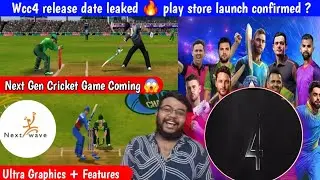 WCC4 Release Date on Play Store ? 😱 Official Launch Leaked 🔥 Next Gen Cricket Game .