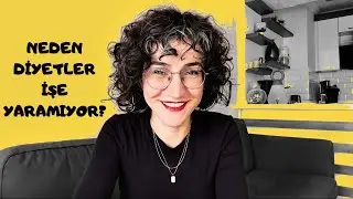 NEDEN DİYETLER İŞE YARAMIYOR?