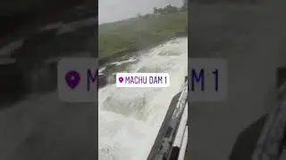 Machu Dam 1 morbi