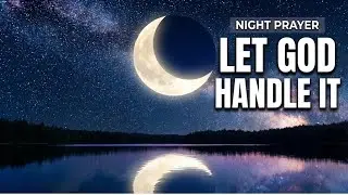 Anxiety Cannot Touch You When You Pray this | Night Prayer