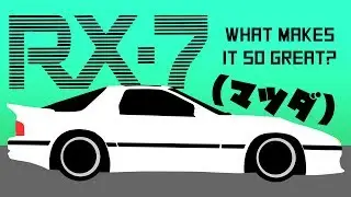 RX-7 - What Makes it so Great