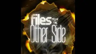 Noumenal Yearners | Files from the Other Side Podcast