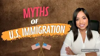 Myths of U.S. Immigration | Ananda Legal, APC