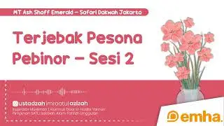 ⭕ TERJEBAK PESONA PEBINOR - Sesi 2 | Safari Dakwah Jakarta | Ustadzah Imroatul Azizah