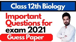 Guess paper of class 12th biology 2021