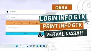 CARA LOGIN INFO GTK, PRINT INFO GTK DAN VERVAL IJASAH