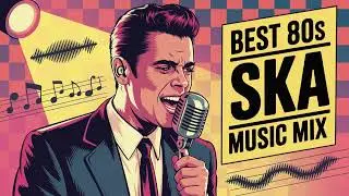 Ultimate 80s Ska Dance Mix &ndash; Energetic Beats and Timeless Vibes
