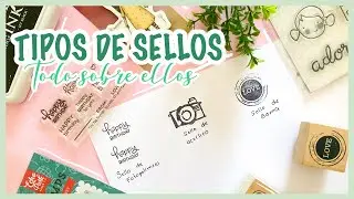 ⭐ TIPOS DE SELLOS: Todo lo que necesitas saber de ellos ✏ | Scrapbook desde Cero