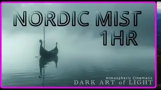 NORDIC MIST 1HR Cinematic Atmospheric #cinematic, #atmospheric, #ambient #sounddesign #chilloutmusic