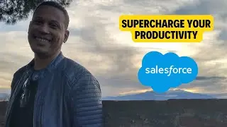 My Top Salesforce Tools | Supercharge your Productivity