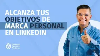 Posiciona tu marca personal a trav&eacute;s de LinkedIn
