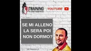 Allenamento serale e disturbi del sonno