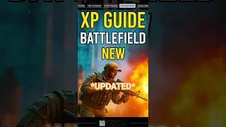 *UPDATED DECEMBER 2025* Level Up Fast! XP Guide for Battlefield 6!
