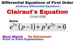 16. Clairaut's Equation | Concept & Problem 1 | Differential Equations of First Order | ODE