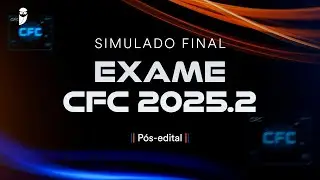 Simulado Final Exame CFC 2025.2 - P&oacute;s-edital - Corre&ccedil;&atilde;o